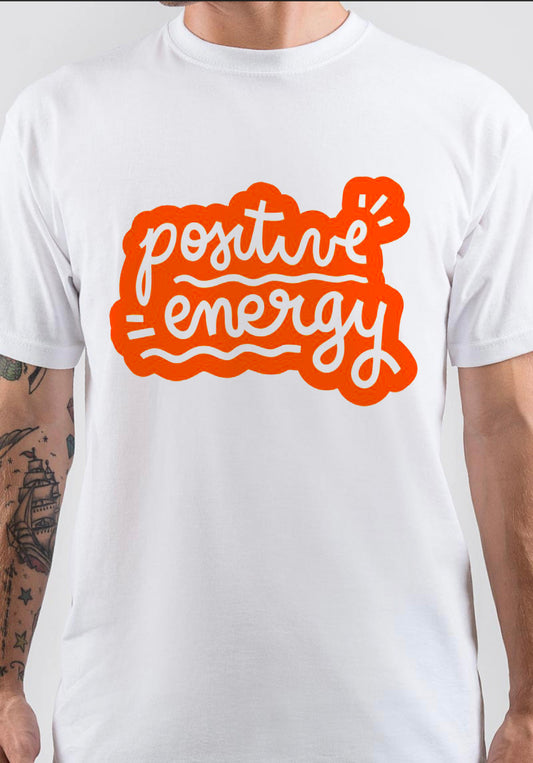 Positive Energy T-Shirt, Unique Graphic Tee for Fan Merch Style